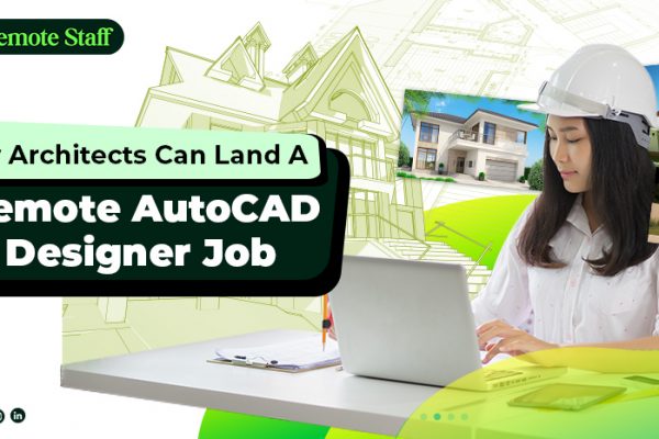 feature - How Architects Can Land A Remote AutoCAD Designer Job