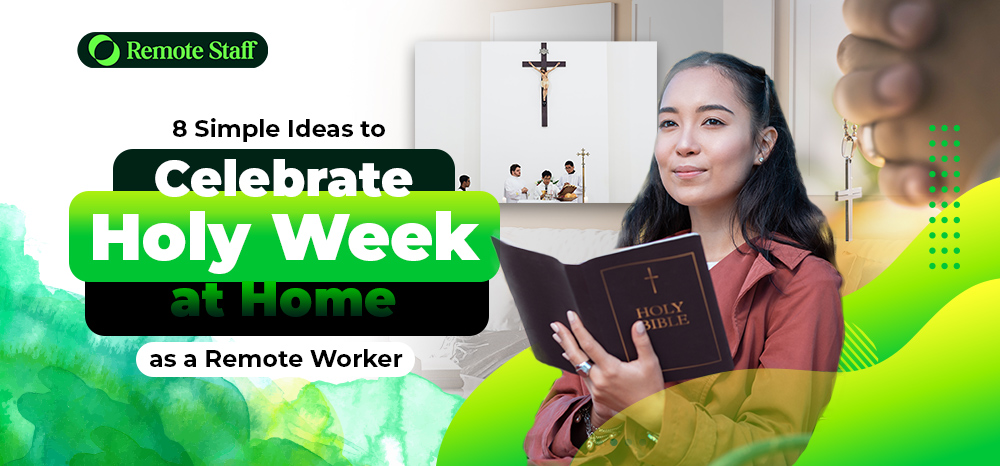 8 Simple Ideas to Celebrate Holy Week at Home as a Remote Worker