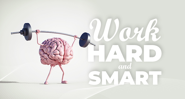 Work Smart, Not Just Hard
