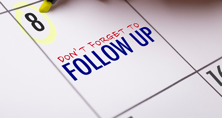 Don’t Forget to Follow Up
