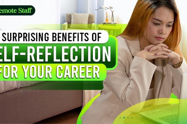 4 Surprising Benefits of Self-reflection for Your Career
