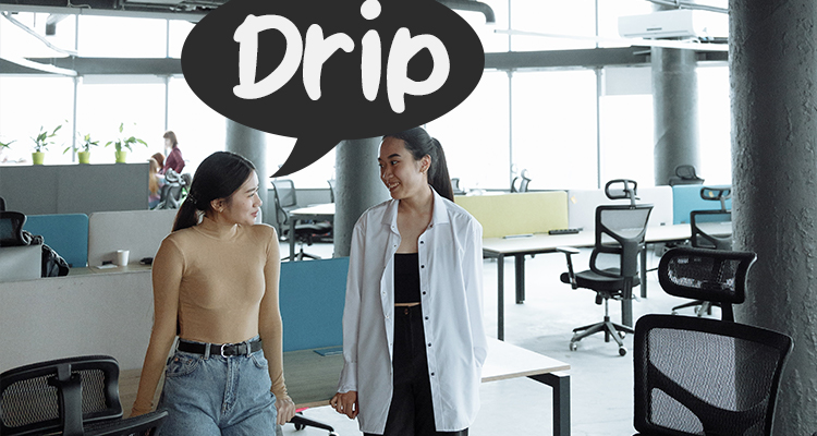Drip