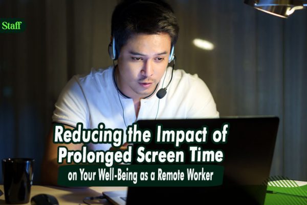 Reducing the Impact of Prolonged Screen Time on Your Well-Being as a Remote Worker