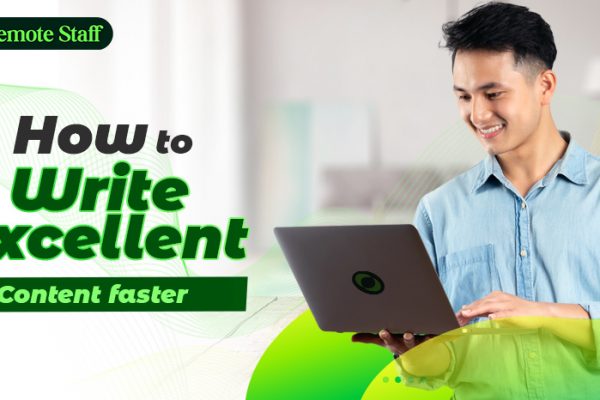 How to Write Excellent Content Faster