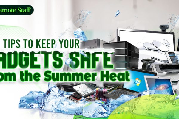 6 Tips to Keep Your Gadgets Safe From the Summer Heat