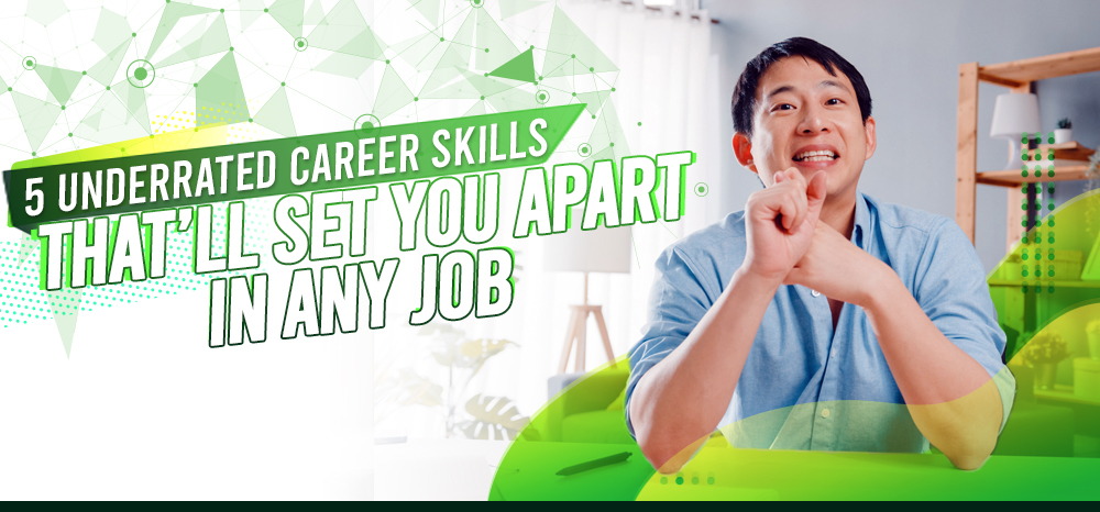 5 Underrated Career Skills That’ll Set You Apart in Any Job